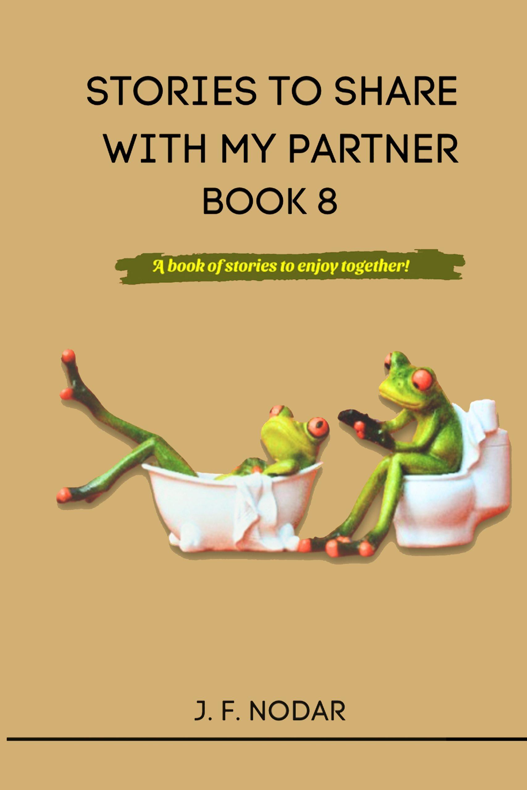 STORIES TO SHARE WITH MY PARTNER BOOK 8
