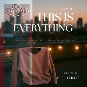 Maybe This is Everything